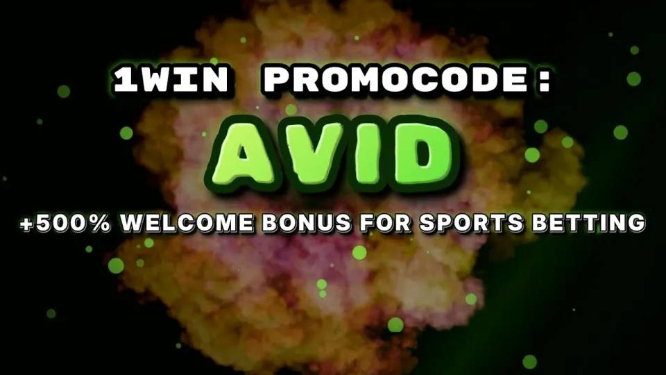5 things to know about the 1win promocode AVID before you register